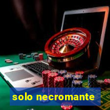 solo necromante
